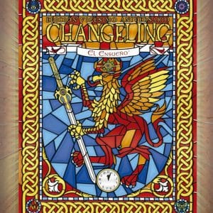 CHANGELING 20 ANIVERSARIO: EL ENSUEÑO