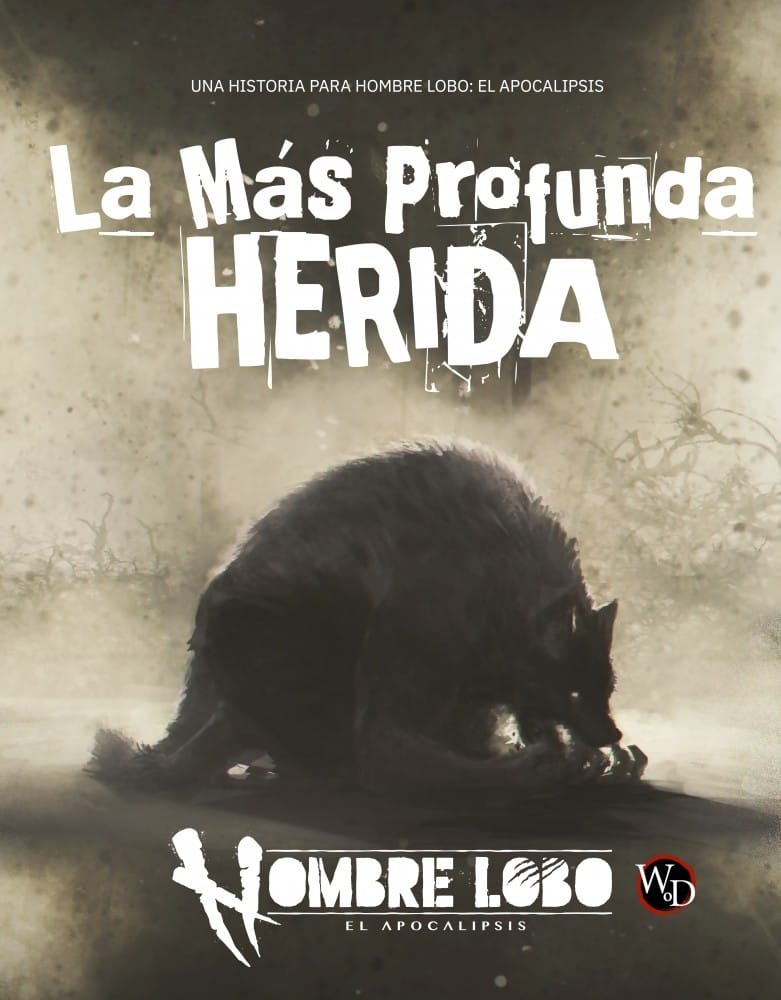 HOMBRES LOBO: EL APOCALIPSIS - LA MAS PROFUNDA HERIDA