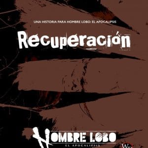 HOMBRES LOBO. EL APOCALIPSIS - RECUPERACIÓN