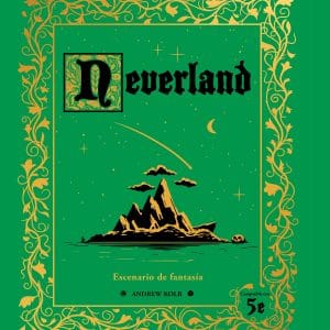 NEVERLAND: ESCENARIO DE FANTASIA (COMPATIBLE 5ªED)
