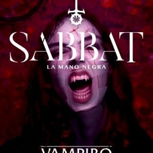 VAMPIRO LA MASCARADA: SABBAT- LA MANO NEGRA