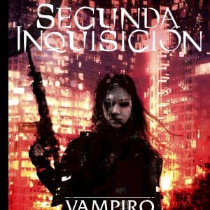 VAMPIRO LA MASCARADA: SEGUNDA INQUISICIÓN