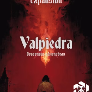 VALPIEDRA - DESCENSUS AD TENEBRAS (EXPANSION)